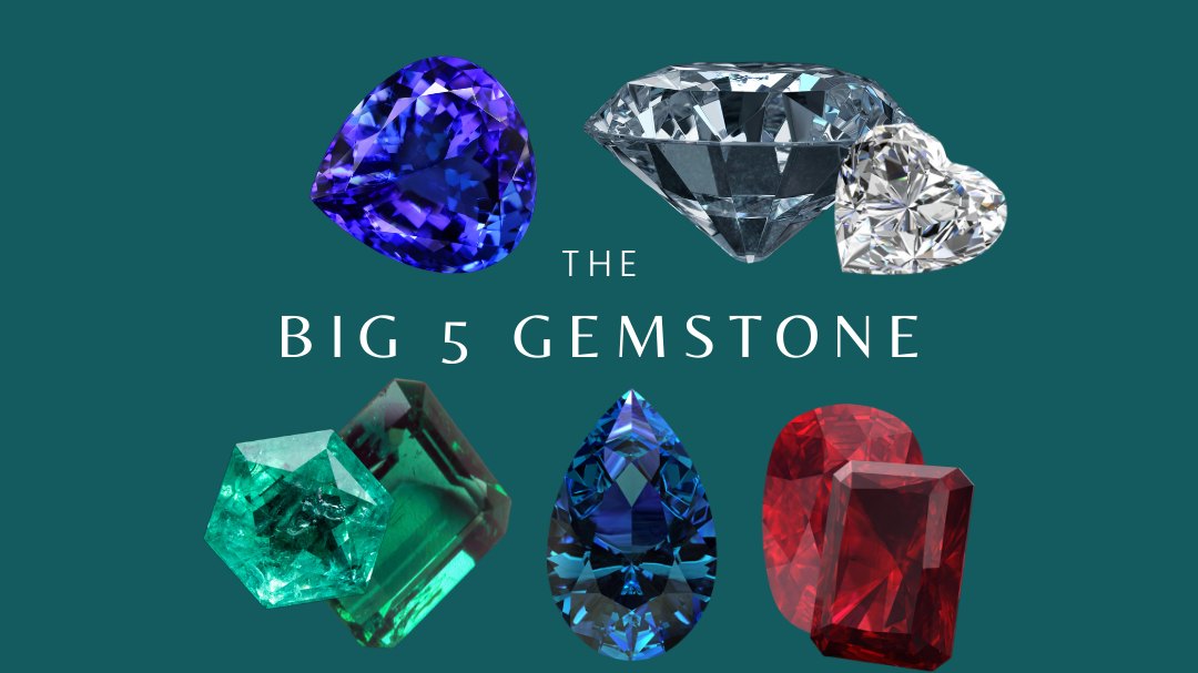 The Big 5 Gemstones